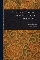 Chats on Cottage and Farmhouse Furniture 1023419920 Book Cover