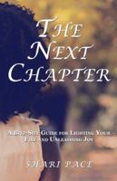 The Next Chapter: A Bite-Size Guide for Lighting Your Fire and Unleashing Joy 1982207558 Book Cover