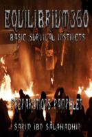 Equilibrium360: Basic Survival Instincts Preparations Pamphlet 1536881228 Book Cover