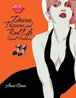 Desires, Passions, and Real Life Sexual Fantasies 145684346X Book Cover
