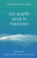 On Earth and In Heaven 1737795604 Book Cover