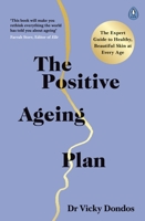 The Positive Ageing Plan: The Expert Guide to Healthy, Beautiful Skin at Every Age 0241464242 Book Cover