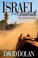 Israel at the Crossroads: Fifty Years and Counting 0800756584 Book Cover