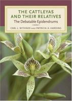 The Cattleyas and Their Relatives: The Debatable Epidendrums 0881926213 Book Cover