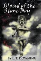 Island of the Stone Boy 1482021293 Book Cover