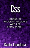 CSS: Corso di programmazione web per principianti B08NDV8YSF Book Cover