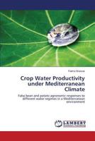 Crop Water Productivity under Mediterranean Climate 365955006X Book Cover