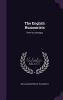 The English Humourists, The Four Georges 1021341843 Book Cover