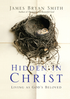 Hidden in Christ: Living as God's Beloved 083083575X Book Cover