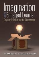 Imagination and the Engaged Learner: Cognitive Tools for the Classroom 0807757128 Book Cover