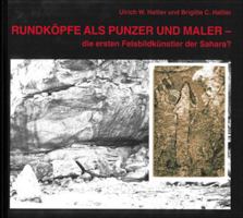 Rundkopfe ALS Punzer Und Maler - Die Ersten Felsbildkunstler Der Sahara?: Untersuchungen Auf Grund Neuerer Felsbildfunde in Der Sud-Sahara (4) 3515074503 Book Cover