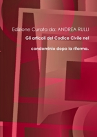Gli articoli del Codice Civile nel condominio nel condominio dopo la riforma 1291143556 Book Cover