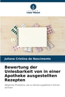 Bewertung der Unlesbarkeit von in einer Apotheke ausgestellten Rezepten (German Edition) 6206451445 Book Cover