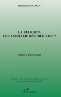 La religion, une anomalie républicaine ? 2747540944 Book Cover