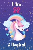 I am 22 & Magical: 6 x 9 Matte Unicorn Cover Notebook to Write diary In with 110 Journal Paperback, for writing and drawing. A Unicorn Notebook / Journal For Girls, For Birthday and Class room Note 1661968333 Book Cover