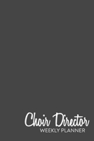 Choir Director Weekly Planner: Plus Monthly Calendars and Notes Pages with Stylish Black and White Cover Design 1691628360 Book Cover