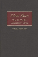 Silent Skies: The Air Traffic Controllers' Strike 0275961885 Book Cover