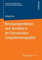 Bewegungsdetektion Und -Korrektur in Der Transmissions-Computertomographie 3658076925 Book Cover