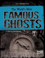 The World's Most Famous Ghosts 1429665165 Book Cover
