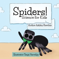 Spiders! (Science for Kids) 1736853651 Book Cover