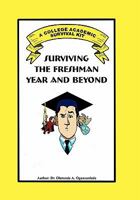 Surviving the Freshman Year and Beyond 1456826328 Book Cover