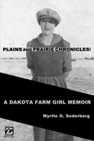 Plains and Prairie Chronicles: A DAKOTA FARM GIRL MEMOIR B08Q6B4R8J Book Cover