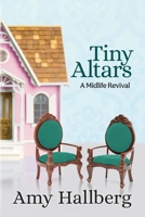 Tiny Altars: A Midlife Revival B0BZ76NKZH Book Cover