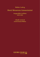 Horti Musarum Amoenissimi: Ausgewahlte Aufsatze 2019-2023 (German Edition) 3487166585 Book Cover