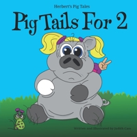 Pig Tails For 2 0578691310 Book Cover