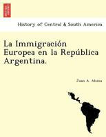 La Immigración Europea en la República Argentina. 1241763151 Book Cover