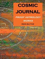 Cosmic Journal: Proof Astrology Works 1916434509 Book Cover