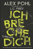 Ich Breche Dich: Thriller (Komissar Sauer) 1520360789 Book Cover