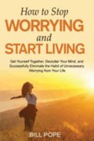 How to Stop Worrying and Start Living 1088071309 Book Cover
