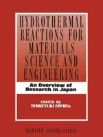 Hydrothermal Reactions In Materials Science And Engineering: An Overview Of Research In Japan 9401068194 Book Cover