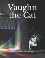 Vaughn the Cat 1723864889 Book Cover