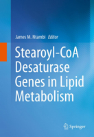Stearoyl-CoA Desaturase Genes in Lipid Metabolism 1461479681 Book Cover