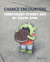 Chance Encounters: Temporary Street Art 3791379364 Book Cover