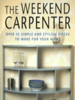 The Weekend Carpenter 1853688142 Book Cover