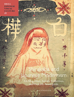 Shirakaba and Japanese Modernism: Art Magazines, Artistic Collectives, and the Early Avant-Garde 900439060X Book Cover