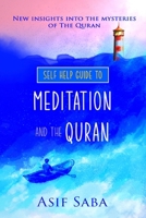 Self Help Guide To Meditation and the Quran 1917281099 Book Cover