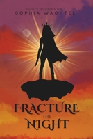 Fracture the Night (Project Phoenix) B0FG1H9W4C Book Cover