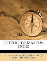 Letters to Marcus Dods 3337947077 Book Cover