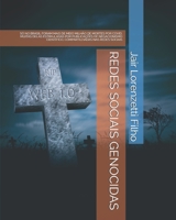 REDES SOCIAIS GENOCIDAS: SÓ NO BRASIL FORAM MAIS DE MEIO MILHÃO DE MORTES POR COVID, MUITAS DELAS ESTIMULADAS POR PUBLICAÇÕES DE NEGACIONISMO ... NAS REDES SOCIAIS B0991C85BH Book Cover