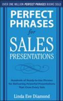 Perfect Phrases for Sales Presentations: Hundreds of Ready-to-Use Phrases for Delivering Powerful and Persuasive Presentations 0071634533 Book Cover