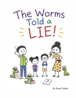 The Worms Told a Lie! B0GZDQFRVD Book Cover