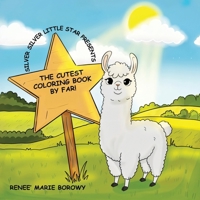 Silver Silver Little Star Presents: The Cutest Coloring Book By Far 1967864284 Book Cover