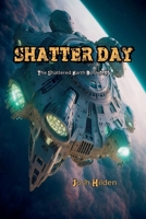The Shattered Earth Book 1.95: Shatter Day B0GY699DJZ Book Cover