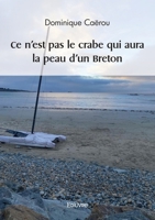 Ce n'est pas le crabe qui aura la peau d'un Breton (French Edition) 2414612134 Book Cover
