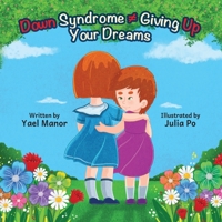 Down Syndrome Giving Up Your Dreams 1636499104 Book Cover
