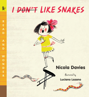 I (Don't) Like Snakes 0763678317 Book Cover